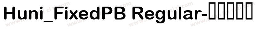 Huni_FixedPB Regular字体转换